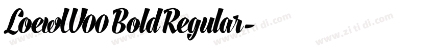 LoewW00 Bold Regular字体转换